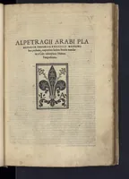 Picture 1 of 12 from Alpetragii Arabi Planetarum theorica phisicis rationibus probata, nuperrime Latinis litteris mandata a Calo calonymos Hebreo Neapolitano (1531), leaf 0