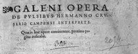 Picture 1 of 19 from Galeni Opera de pvlsibvs Hermanno Crvserio Campensi interprete. Quae in hoc opere continentur, proxima pagina indicabit (1532), leaf 0