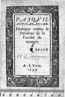 Picture 1 of 2 from Pasquil antiparadoxe. Dialogue contre le paradoxe de la Faculté du vinaigre (1549), leaf 0
