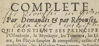 An illustration from La Chirurgie complète, par demandes et par réponses, qui contient ses principes, l'Ostéologie, la Myologie, les tumeurs...avec une pharmacie qui apprend la maniere de composer les Remèdes les plus utiles... (1698)