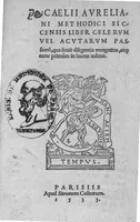 An illustration from Caelii Aureliani methodici siccensis liber celerum vel acutarum passionum qua licuit diligentia recognitus, atque nunc primum in lucem aeditus (1533)