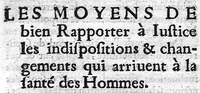 Picture 2 of 7 from Les moyens de bien rapporter a ivstice les indispositions et changements qvi arrivent a la santé des hommes. Ensemble vn traitté des mammelles & de leurs maladies. Plus vn traitté de la strangulation de l'intestin et de l'operation pour le reduire : avec vn formulaire de la methode de consulter en chirurgie (1650), leaf 8