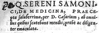 Picture 1 of 2 from Q. Sereni Samonici de Medicina praecepta saluberrima, per D. Caesarium ab omnibus quibus scatebant mendis probe ac diligenter emaculata. Item Q. Rhemnii Fannii Palaemonis de Ponderibus et mensuris liber utilissimus... (1533), leaf 0