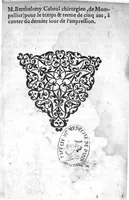 Picture 14 of 14 from Erreurs populaires et propos vulgaires, touchant la medecine et le regime de santé. Expliquez et refutez par M. Laur. Joubert, Conselher et Medecin ordinaire du Roy, et du Roy de Navarre, premier docteur regeant stipandié, Chancelher et juge de l’université an Medecine de Montpelier. Cette-cy est de toutte l’œuvre, la premiere partie, contenant cinq livres, avec l’indice des matieres, qui seront traitez ez autres. Reveuë corrigée et augmentée presque de la moitié, et dediée au tres-renommé seigneur de Pibrac Chancelher de la tres-illustre Royne de Navarre, [suivie de] : Seconde partie des erreurs populaires, et propos vulgaires, touchant la Medecine et le regime de santé, refutés ou expliqués par M. Laur. Joubert, Conseilher et Medecin ordinaire du Roy, et du Roy de Navarre, premier docteur regeant, Chancelier et Juge de l’Université an Medecine de Mompellier. Avec deus catalogues de plusieurs autres erreurs ou propos vulgaires, qui n’ont été mancionnés an la premiere et seconde edition de la premiere partie. Item deus autres petis traités, concernant les Erreurs populaires, avec deus Paradoxes du maime auteur ; Plus l’Apologie de son orthographie, divisee an quatre Dialogues, (1579), leaf 430