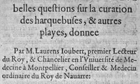 An illustration from Traicte et response de Alexandre Dionyse maistre chirurgien & barbier à Vendosme sur la questio proposee d'Angaron & Martel chirurgies du Roy de Navarre...on peut guarir tant les plaies des harcquebusades qu'autres. La question desdicts d’Angaron et Martel est inseree à la fin de ce present traicté sans y avoir adjousté ne diminué (1581)