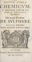 An illustration from Bibliotheca chemica contracta Nathanis Albinei, doctoris medici in gratiam & commodum artis chemicæ studiosorum.‎ [Suivi de :] Novum lumen chemicum, e naturæ fonte et manvali experientia depromptum. Cui accessit tractatus De sulphure. Auctoris anagramma, divi leschi genus amo. [Suivi de :] Enchiridion physicæ restitutæ. In quo verus naturæ concentus exponitur, plurimique antiquæ philosophiæ errores per canones & certas demonstrationes dilucide aperiuntur. Tractatus alter inscriptus Arcanum hermeticæ philosophiæ opus : in quo occulta naturæ & artis circa lapidis philosophorum materiam & operandi modum canonice & ordinate fiunt manifesta. Virumque opus ejusdem auctoris anonymi.‎$aArcanum hermeticæ philosophiæ opus : in quo occulta naturæ et artis circa lapidis philosophorum materiam & operandi modum canonice & ordinate fiunt manifesta. Opus ejusdem authoris anonymi.‎ (1673)