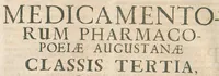 Picture 7 of 32 from Animadversiones in pharmacopoeiam Augustanam et annexam ejus mantissam, sive pharmacopoeia Augustana reformata, in qua vera et accuratissima methodo medicamentorum simplicium & compositorum praeparationes tam dextre traduntur, ac insuper antiquorum errores deteguntur, ut inde servatis & exaltatis simplicium medicaminum facultatibus, instrumenta multo aptiora medico evadant, quibus Cito, Tuto & Jucunde affectus humanum corpus infestantes propulsari queant. Nunc tertium revisa, plurimis locis adaucta, inque lucis edita, cum annexa appendice, Opera & studio Joannis Zwelferi Palatini M.D. (1667), leaf 104