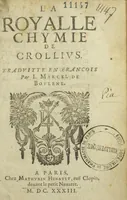 An illustration from La royale chymie de Crollius. Traduitte en françois par J. Marcel de Boulene. (1633)