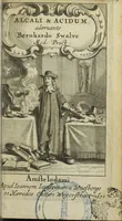 Picture 2 of 3 from Alcali et acidum, sive naturæ et artis instrumenta pugilica, per Neochmum et Palæphatum hinc inde ventilata, et praxi medicæ superstructæ præmissa. Adornante Bernhardo Swalve, med. D. & Collegii Frisiorum maritimi, civitatisque Harlinganæ ordinario. (1670), leaf 5