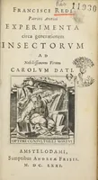 An illustration from Francisci Redi... experimenta circa generationem insectorum ad nobilissimum virum Carolum Dati. (1671)