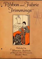 An illustration from Ribbon and fabric trimmings : a variety of appropriate dress trimmings that can be made from ribbon and fabric, with directions for their making (1925)