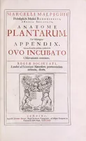 Picture 1 of 35 from Marcelli Malpighii philosophi & medici Bononiensis, è Regia Societate, Anatome plantarum : Cui subjungitur appendix, iteratas & auctas ejusdem authoris De ovo incubato observationes continens (1675), leaf 7