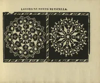 An illustration from Studio delle virtuose dame : doue si vedono bellissimi lauori di punto in aria, reticella, di maglia (1597)