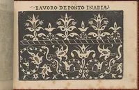 An illustration from Pretioso Gemma Delle Virtuose Donne Doue si vedono bellissimi lauori di punto in aria, reticella, di maglia,piombini, disegnati da Isabella Catanea Parasole.di nuouo dati in luce da Lucchino Gargano, con alcuni altri bellissimi lauori nuoua- mente inuentati. (1600)