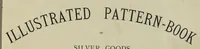 Picture 1 of 10 from Illustrated pattern-book of silver goods, electro-silver plated goods and cutlery : also of japanned goods, bronze and ormolu goods, ironmongery, lamps, etc. (1889), leaf 0