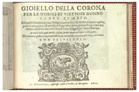 Picture 1 of 12 from Gioiello della corona per le nobili et virtuose donneLibro quarto nel qual si dimostra in varii dissegni tutte le sorti di mostre di punti tagliati, punti in aria, puntireticello... Nuovamente posto in luce. (1601), leaf 0