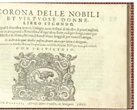 Picture 1 of 9 from Corona delle nobili, et virtuose donne. Libro Secondo: nel quale si dimostra in varij dissegni molte tutti le forti di mostre di punti tagliati, punti in aria, punti à reticello,d’ogni altra forte, cosi per freggi, come per merlirosette, che con paco l’si vsano hoggidi per tutta l'Europa. (1601), leaf 0