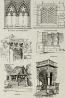 Picture 42 of 57 from The American glossary of architectural terms, being a concise and comprehensive compilation of all terms used in the practice of architecture and the building arts (1887), leaf 81