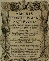 Picture 1 of 98 from Amoris divini et humani antipathia, sive effectus varij, e varijs Sacrae Scripturae locis deprompti, elblematis suis expressi ... (1629), leaf 8