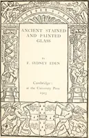An illustration from Ancient stained and painted glass (1913)