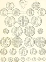 An illustration from Annals of the coinage of Great Britain and its dependencies : from the earliest period of authentic history to the reign of Victoria (1840)