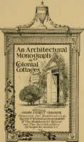 An illustration from An architectural monograph on colonial cottages (1915)