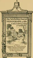 An illustration from An architectural monograph on the early dwellings of Nantucket (1917)