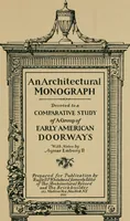 An illustration from An architectural monograph devoted to a comparative study of a group of early American doorways, (1921)