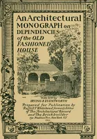 An illustration from An architectural monograph on dependencies of the old fashioned house (1922)