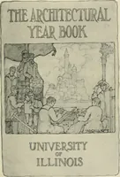 Picture 3 of 83 from The Architectural year book, University of Illinois (1911), leaf 8