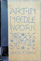 Picture 1 of 16 from Art In Needlework: A Book About Embroidery (1901), leaf 0