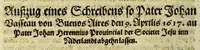 An illustration from Auss America, das ist, auss der Newen Welt. : Vnderschidlicher Schreiben Extract, von den Jaren 1616. 1617. 1618. Was Gestalt acht Patres Societatis vnd zwo andere Ordenspersonen, von dess christlichen Glaubens wegen ihr Blut vergossen. Was auch sonst die Patres Societatis Gott zu Ehren, vnnd zu Aussbreittung seines heiligsten Namens, auff sich genommen. (1620)