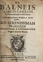 Picture 1 of 3 from De balneis Sancti Cassiani tractatus tres in partes distribuitus (1617), leaf 1
