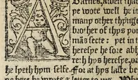 An illustration from A boke made by Iohn Fryth prysoner in the Tower of London : answerynge vnto M. Mores letter, which he wrote agaynst the fyrste lytle treatyse that Iohn Fryth made concernynge the sacramente of the body and bloode of Christ : vnto whiche boke are added in the ende the artycles of hys examynacyon before the byshoppes ... for whyche Iohn Fryth was condempned and after brente ... the fourth daye of Iuly. anno. 1533 (1546)
