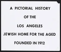 Picture 1 of 3 from A Pictorial History of the Los Angeles Jewish Home for the Aged (1930), leaf 0