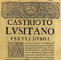 An illustration from Castrioto Lusitano : parte I. Entrepresa, e restauraçaõ de Pernambuco; & das capitanías confinantes. Varios, e bellicos sucçessos entre portuguezes, e belgas. Acontecidos pello discurso de vinte e quatro annos, e tirados de noticias, relaços, & memorias certas. (1679)