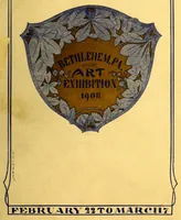Picture 1 of 8 from Catalogue of Bethlehem art exhibition at the Moravian seminary, Feb. 24 to March 7, 1908 (1908), leaf 1