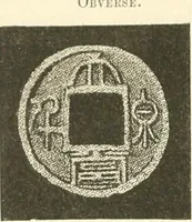 An illustration from Catalogue of Chinese coins from the VIIth cent. B. C., to A. D. 621. including the series in the Britis Museum (1892)