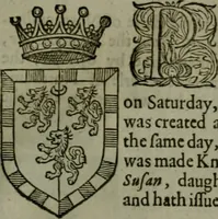 Picture 318 of 547 from A catalogve and succession of the kings, princes, dukes, marquesses, earles, and viscounts of this realme of England, since the Norman conquest, to this present yeere 1622. Together with their armes, wiues, and children; the times of their deaths and burials, with many of their memorable actions (1622), leaf 234