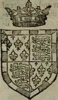 Picture 426 of 547 from A catalogve and succession of the kings, princes, dukes, marquesses, earles, and viscounts of this realme of England, since the Norman conquest, to this present yeere 1622. Together with their armes, wiues, and children; the times of their deaths and burials, with many of their memorable actions (1622), leaf 323