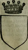 Picture 513 of 547 from A catalogve and succession of the kings, princes, dukes, marquesses, earles, and viscounts of this realme of England, since the Norman conquest, to this present yeere 1622. Together with their armes, wiues, and children; the times of their deaths and burials, with many of their memorable actions (1622), leaf 384