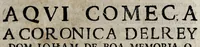 An illustration from Chronica del Rey D. Ioam I. de boa memoria, e dos reyes de Portugal o decimo : primeira[-terceira] parte : em que se contem a defensam do reyno atè ser eleito rey : offerecida a magestad del Rey Dom Ioam o IV. n. senhor de miraculosa memoria (1644)