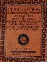 An illustration from Collection of Etruscan, Greek and Roman antiquities from the cabinet of the Honourable William Hamilton (1766)