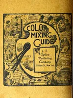 An illustration from Color mixing guide for artists, painters, decorators, printing pressmen, show card writers, sign painters, color mixers : gives color mixtures by parts (1923)