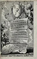 Picture 1 of 5 from Corona sacratissimorum Iesu Christi vulnerum : XXXV considerationibus ex sacra scriptura, sanctis patribus, historia ecclesiastica potissimum desumptis illustrata (1649), leaf 3