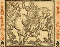 An illustration from Cronica del muy valeroso rey don Fernando, visnieto del sancto rey don Fernádo que gano a Seuilla : Nieto del rey dõ Alonso que fue par [?] emperador, [?] hizo el libro de las Sicte partidas y fue hijo del rey dõ Sancho el B[?]auo : Cuyas cronicas estan impressas : [?] y fue padre del rey dõ Alõso Onzeno q gano las Algeziras : Y abuelo del rey don Pedro : Cuyas cronicas tambie estan impressas : Este es el rey don Fernado que dizen que murio emplazado de los Caruajales (1554)