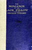 An illustration from The romance of the lace pillow; being the history of lace-making in Bucks, Beds, Northants and neighbouring counties, together with some account of the lace industries of Devon and Ireland (1919)