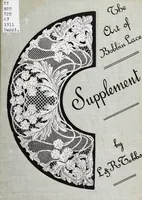 Picture 1 of 13 from Supplement to The art of bobbin lace : a practical text book of workmanship in antique and modern bobbin lace : including Venetian, Milanese, Genoese, guipure, Flemish, Honiton, duchesse, and Brussels : also several rare stitches and fillings for various lace (1911), leaf 0