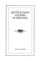 Picture 1 of 6 from Shuttle-craft courses in weaving (1922), leaf 2