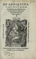 An illustration from De antiqvitatibvs vrbis Romae : ab antiquis nouisq[ue] auctoribus exceptis, & summa breuitate ordineq[ue] dispositis (1549)